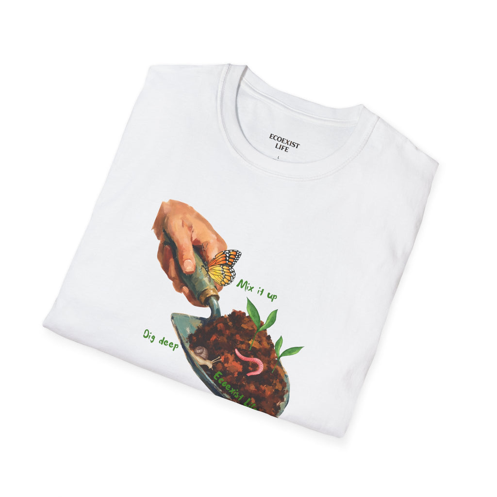 Gardener’s Trowel Tee — “Dig Deep / Mix It Up / Ecoexist Life” Gardening Graphic Shirt