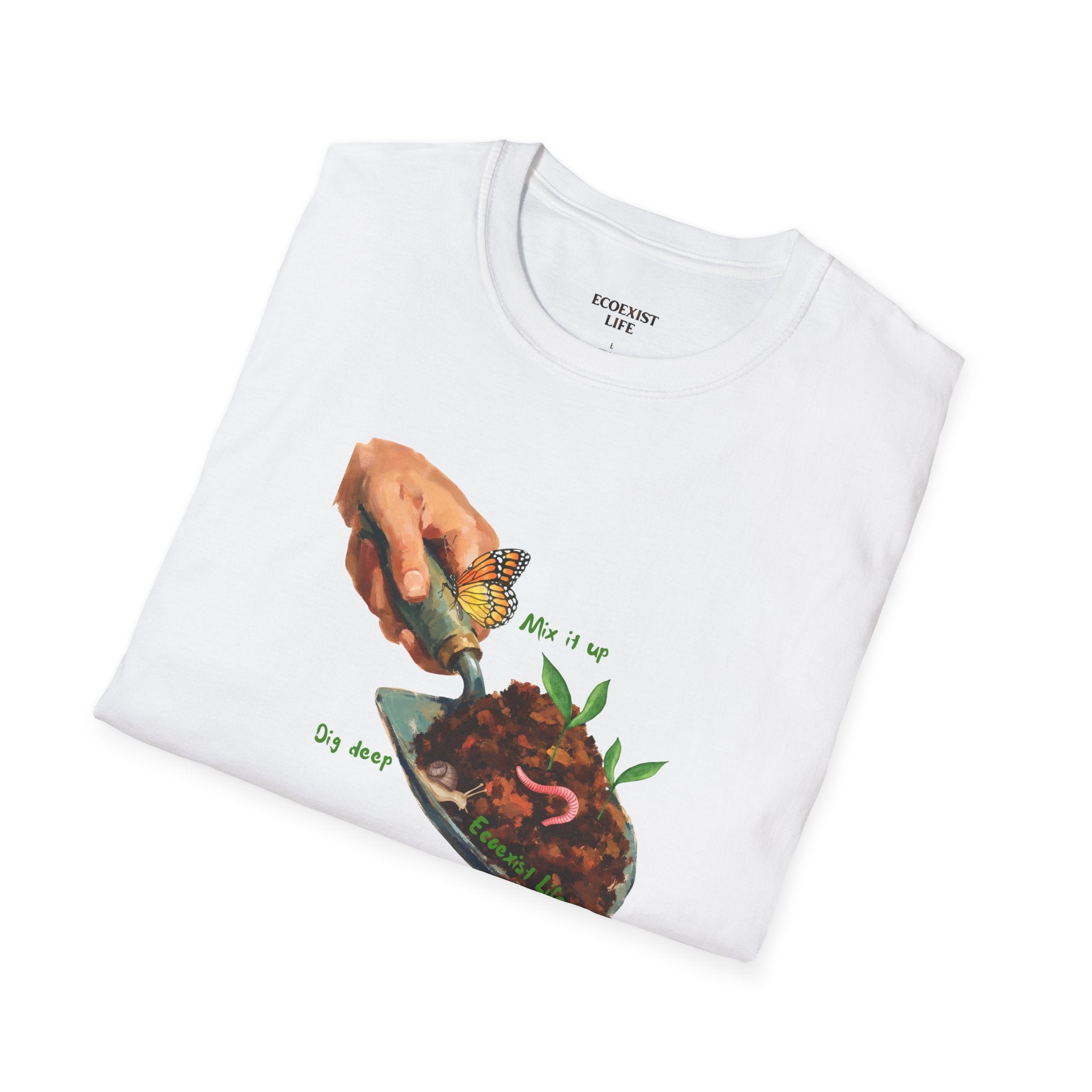 Gardener’s Trowel Tee — “Dig Deep / Mix It Up / Ecoexist Life” Gardening Graphic Shirt