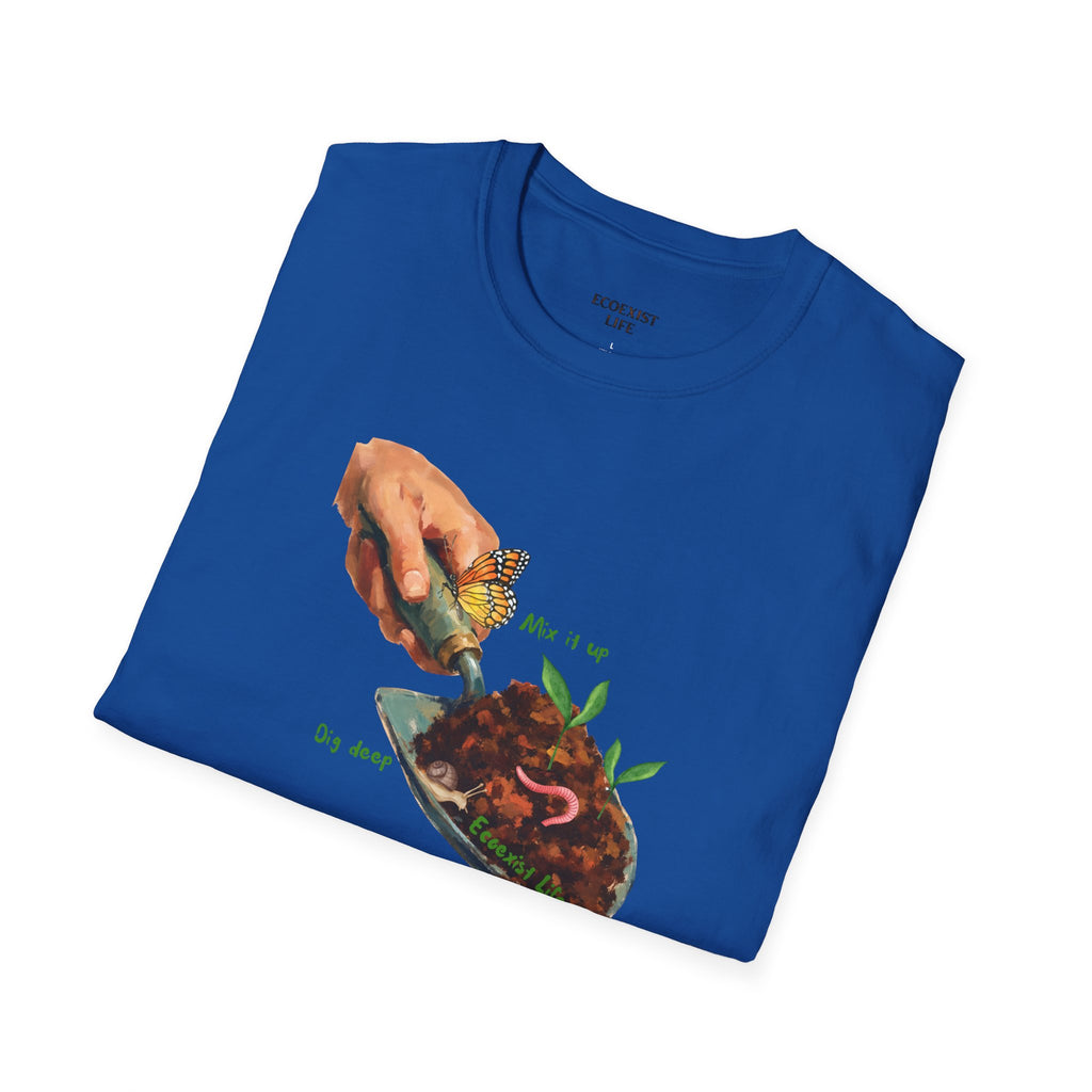 Gardener’s Trowel Tee — “Dig Deep / Mix It Up / Ecoexist Life” Gardening Graphic Shirt