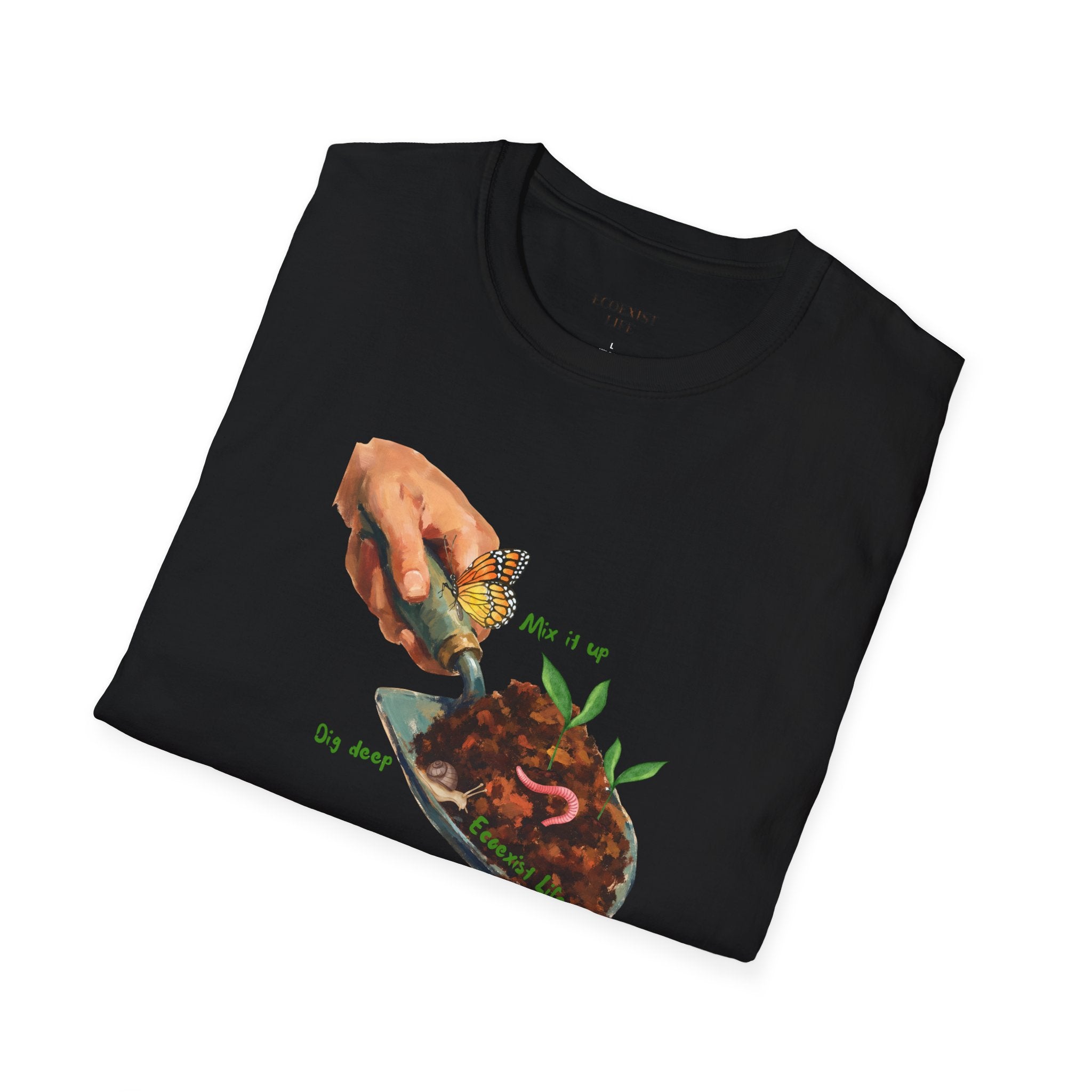 Gardener’s Trowel Tee — “Dig Deep / Mix It Up / Ecoexist Life” Gardening Graphic Shirt