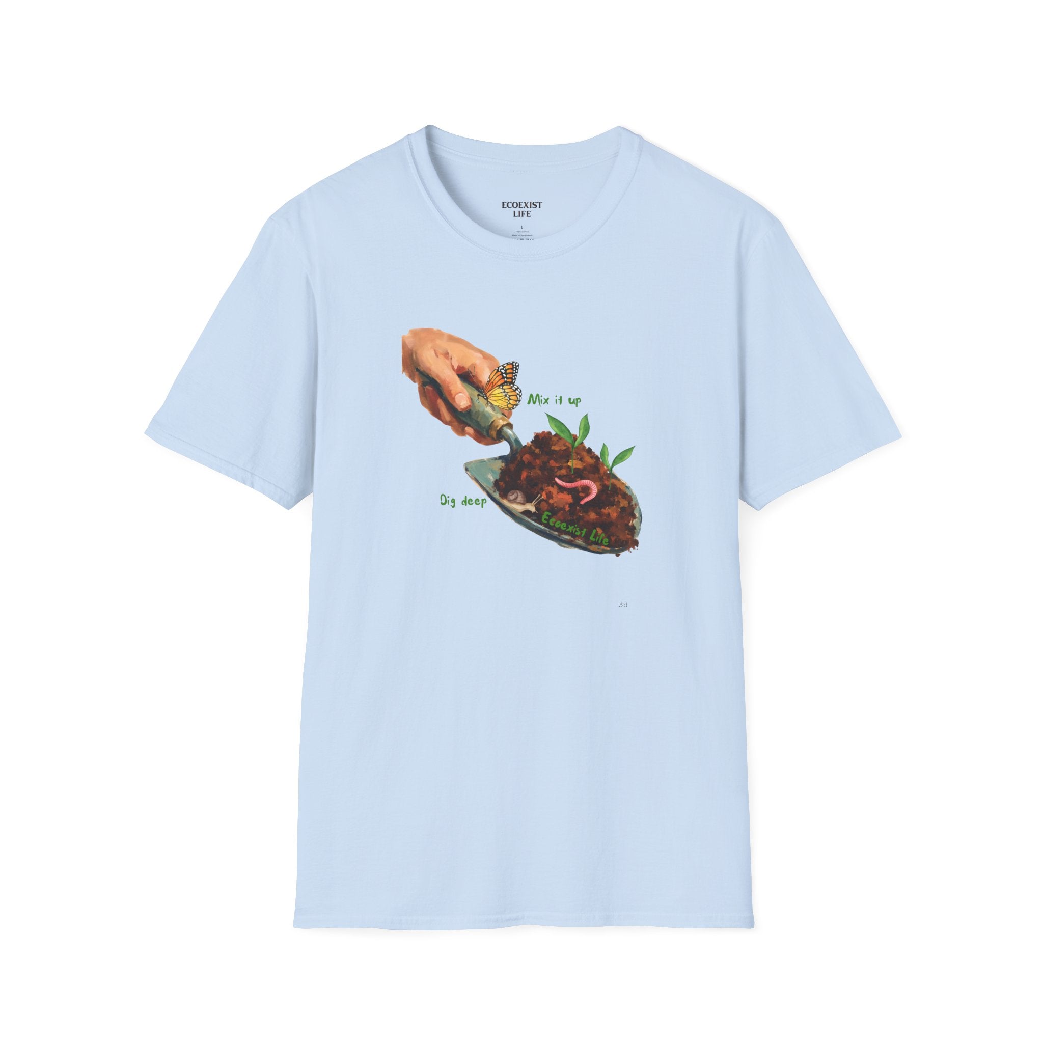 Gardener’s Trowel Tee — “Dig Deep / Mix It Up / Ecoexist Life” Gardening Graphic Shirt