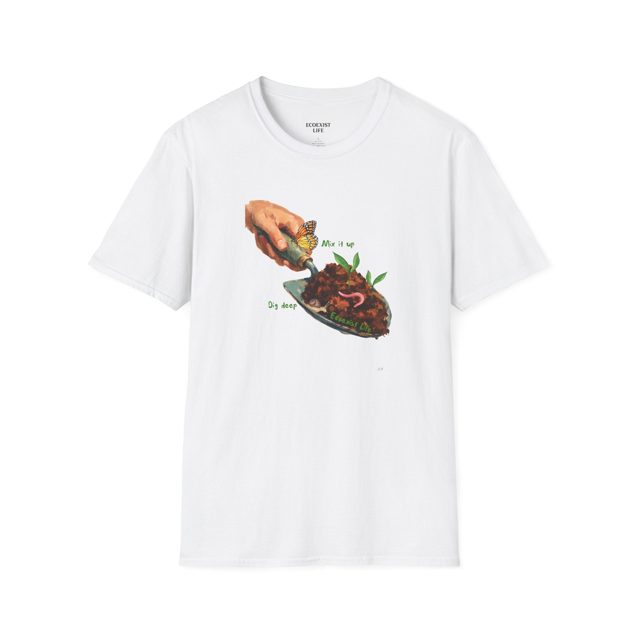 Gardener’s Trowel Tee — “Dig Deep / Mix It Up / Ecoexist Life” Gardening Graphic Shirt